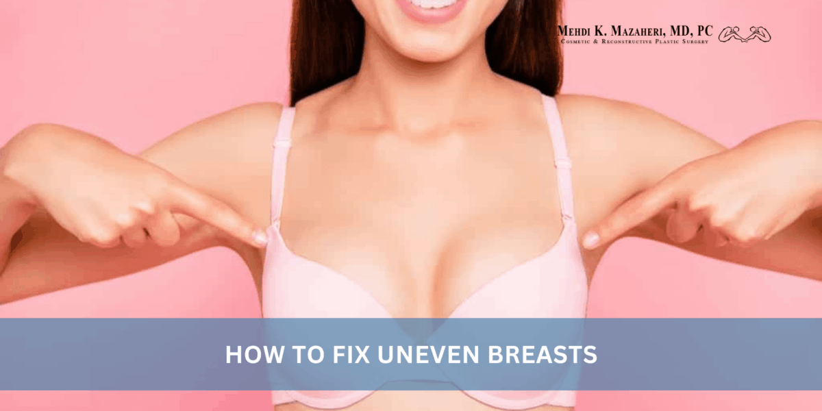How to Fix Uneven Breasts