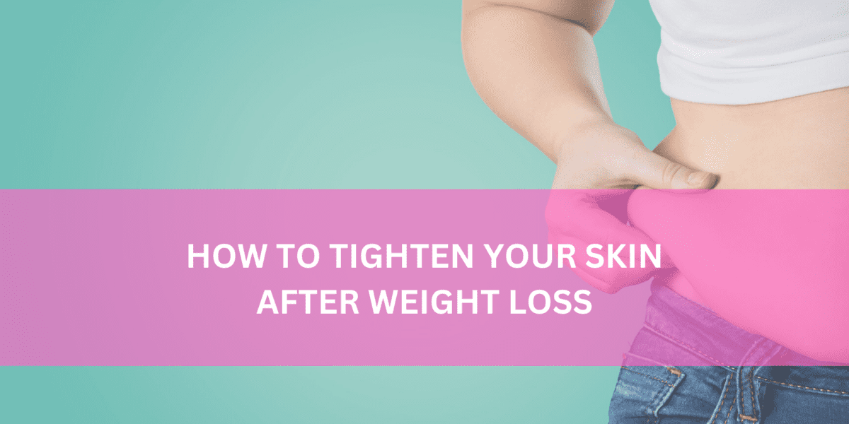 tighten skin after weight loss