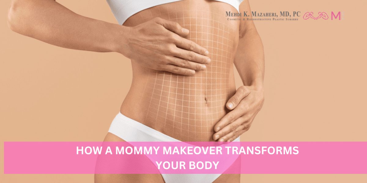 Transform your body with mommy makeover